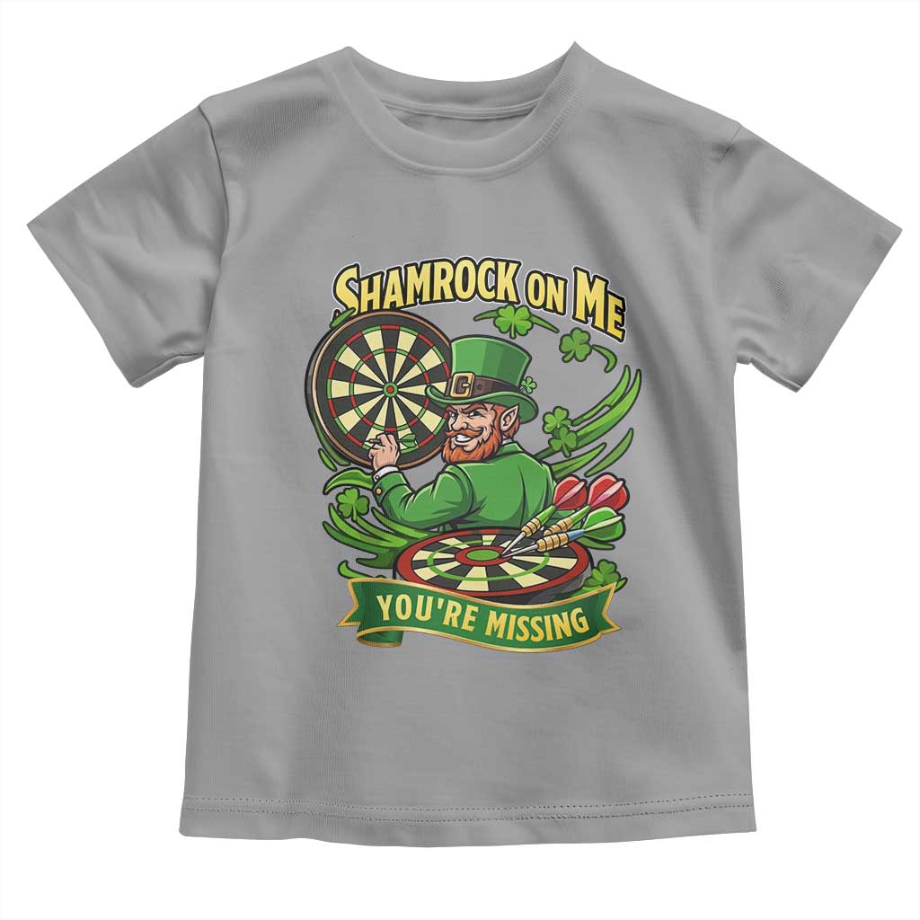 Shamrock On Me Youre Missing Toddler T Shirt St Patricks Day Darts Player Gift TS12 Sport Gray Print Your Wear