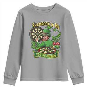 Shamrock On Me Youre Missing Youth Sweatshirt St Patricks Day Darts Player Gift TS12 Sport Gray Print Your Wear