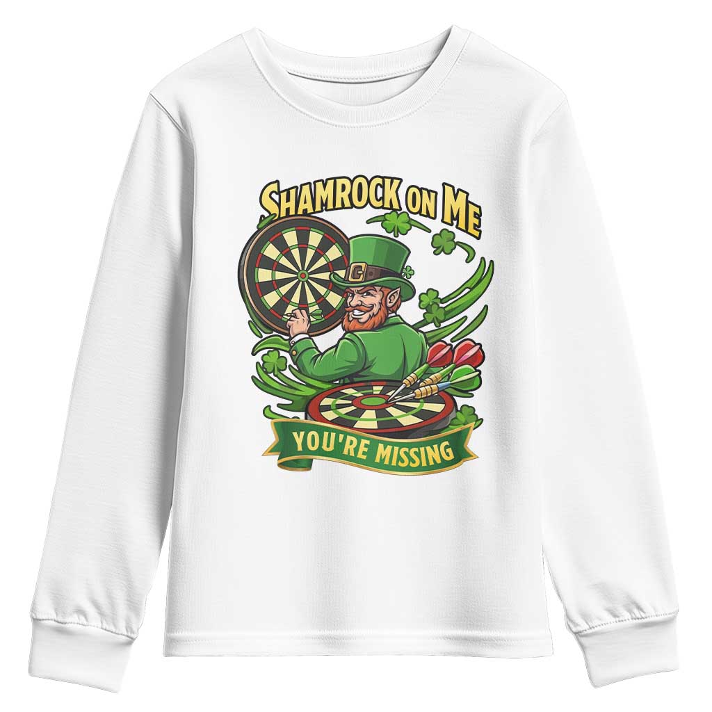 Shamrock On Me Youre Missing Youth Sweatshirt St Patricks Day Darts Player Gift TS12 White Print Your Wear