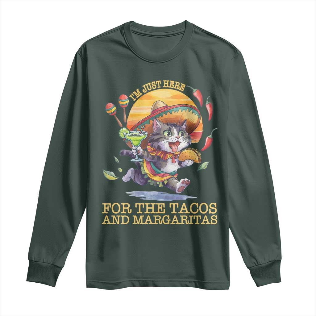 Funny Cinco De Mayo Cat Long Sleeve Shirt Just Here For The Tacos And Margaritas TS12 Dark Forest Green Print Your Wear