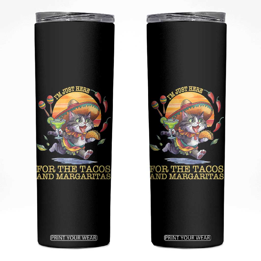 Funny Cinco De Mayo Cat Skinny Tumbler Just Here For The Tacos And Margaritas TS12 Black Print Your Wear