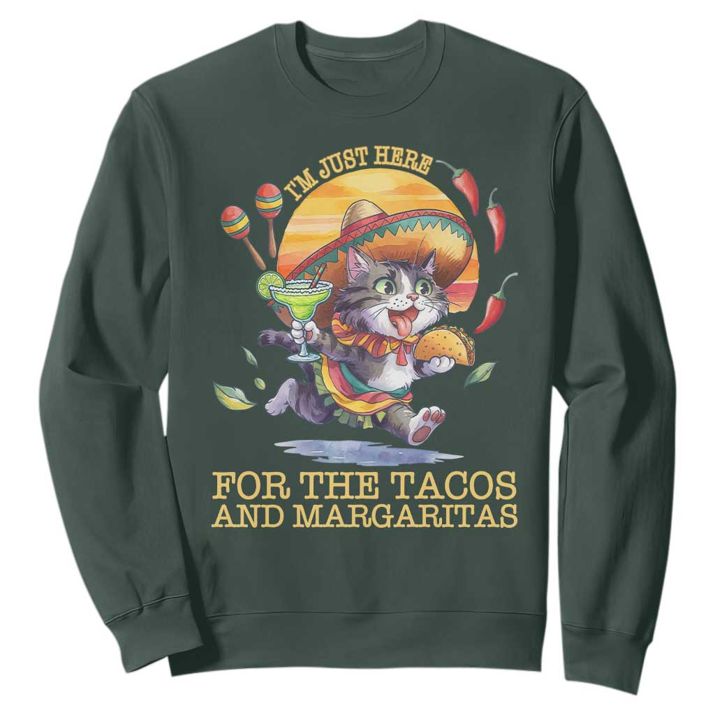 Funny Cinco De Mayo Cat Sweatshirt Just Here For The Tacos And Margaritas TS12 Dark Forest Green Print Your Wear