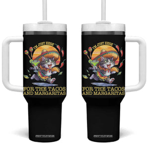 Funny Cinco De Mayo Cat Tumbler With Handle Just Here For The Tacos And Margaritas TS12 One Size: 40 oz Black Print Your Wear