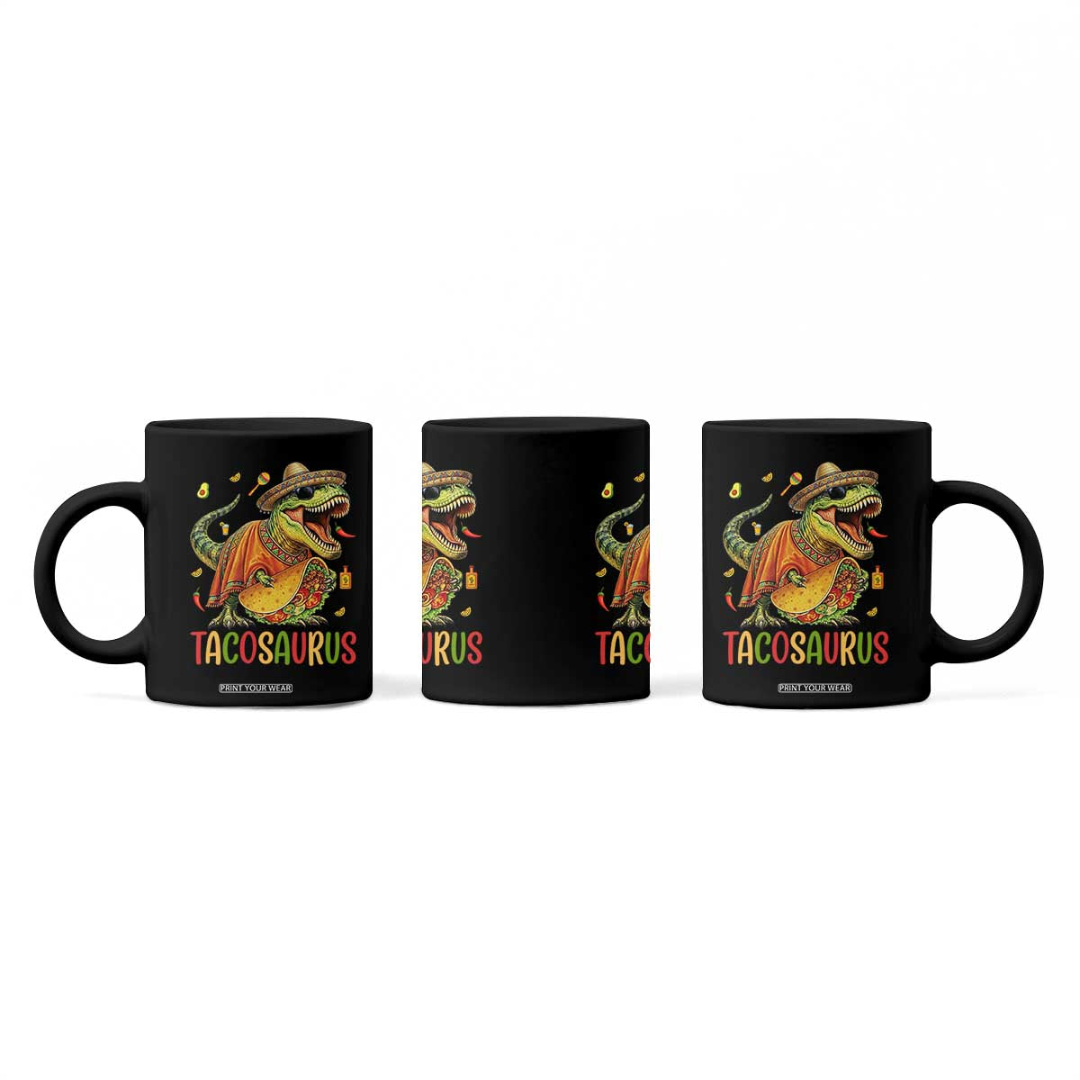 Cinco De Mayo Tacosaurus Coffee Mug Funny Dinosaur Taco Lover Gift TS12 Print Your Wear