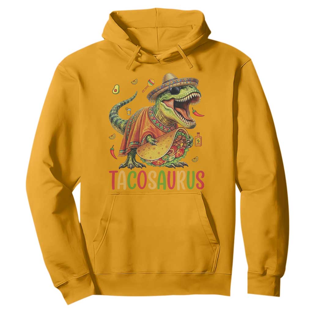 Cinco De Mayo Tacosaurus Hoodie Funny Dinosaur Taco Lover Gift TS12 Gold Print Your Wear