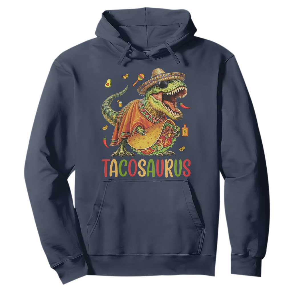 Cinco De Mayo Tacosaurus Hoodie Funny Dinosaur Taco Lover Gift TS12 Navy Print Your Wear