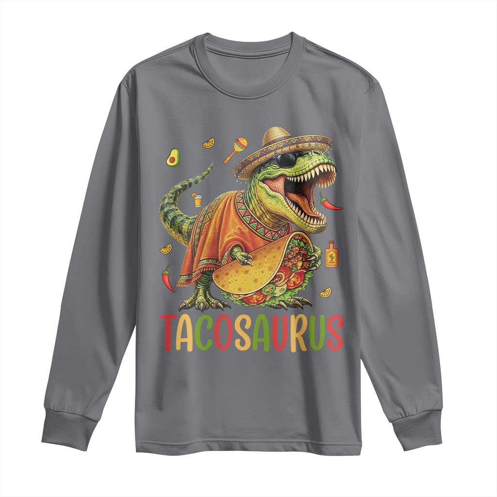 Cinco De Mayo Tacosaurus Long Sleeve Shirt Funny Dinosaur Taco Lover Gift TS12 Charcoal Print Your Wear