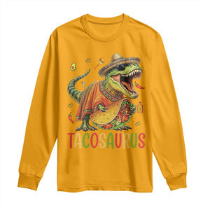 Cinco De Mayo Tacosaurus Long Sleeve Shirt Funny Dinosaur Taco Lover Gift TS12 Gold Print Your Wear