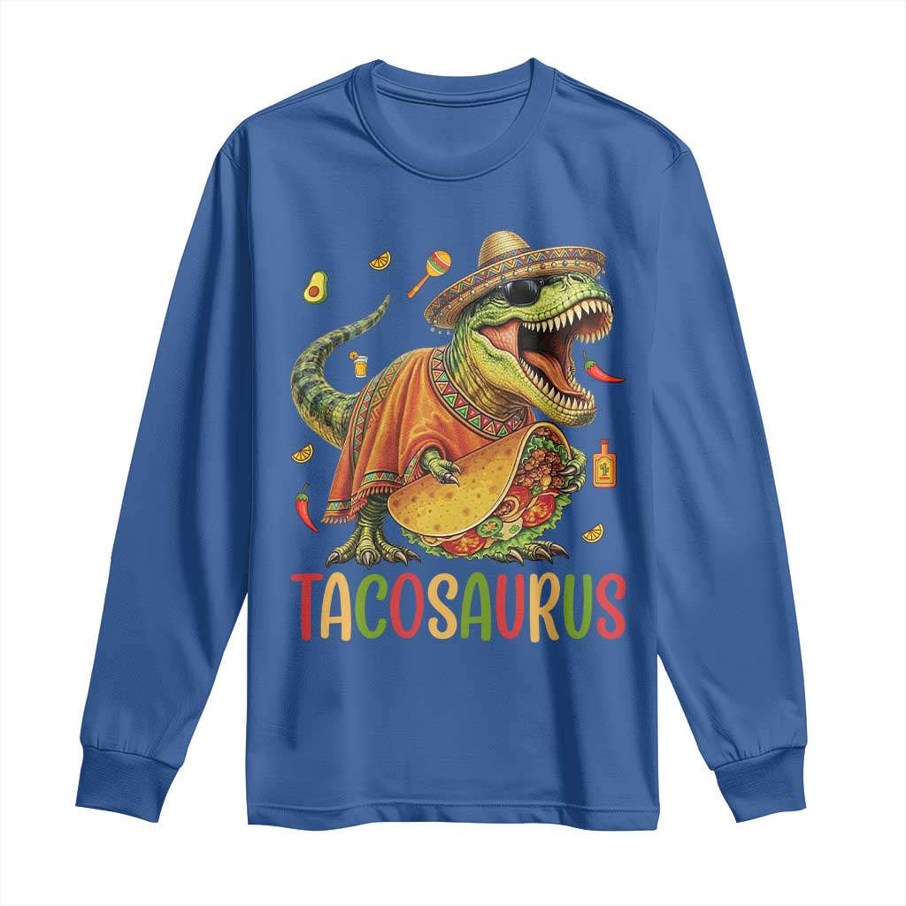 Cinco De Mayo Tacosaurus Long Sleeve Shirt Funny Dinosaur Taco Lover Gift TS12 Royal Blue Print Your Wear