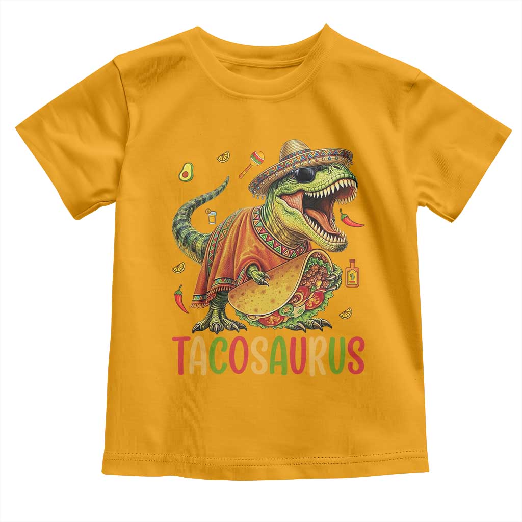 Cinco De Mayo Tacosaurus Toddler T Shirt Funny Dinosaur Taco Lover Gift TS12 Gold Print Your Wear