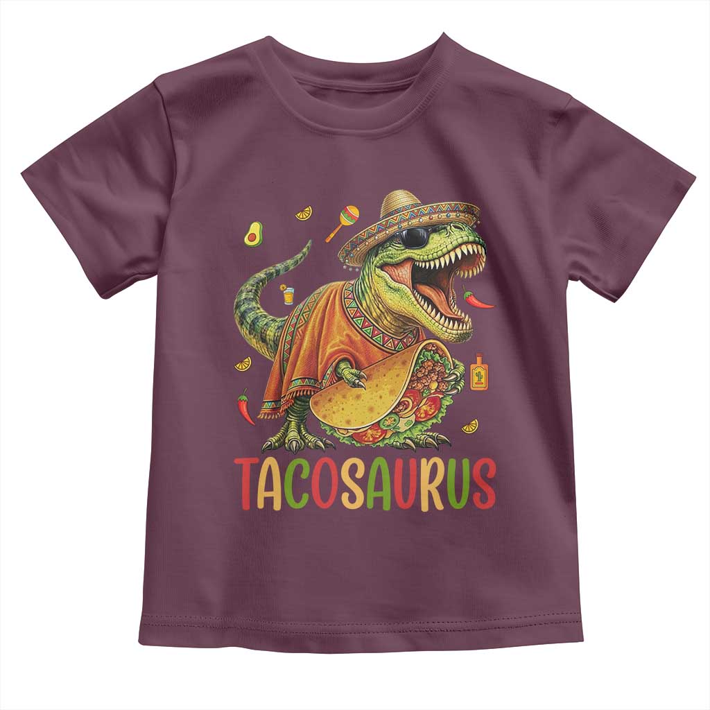 Cinco De Mayo Tacosaurus Toddler T Shirt Funny Dinosaur Taco Lover Gift TS12 Maroon Print Your Wear