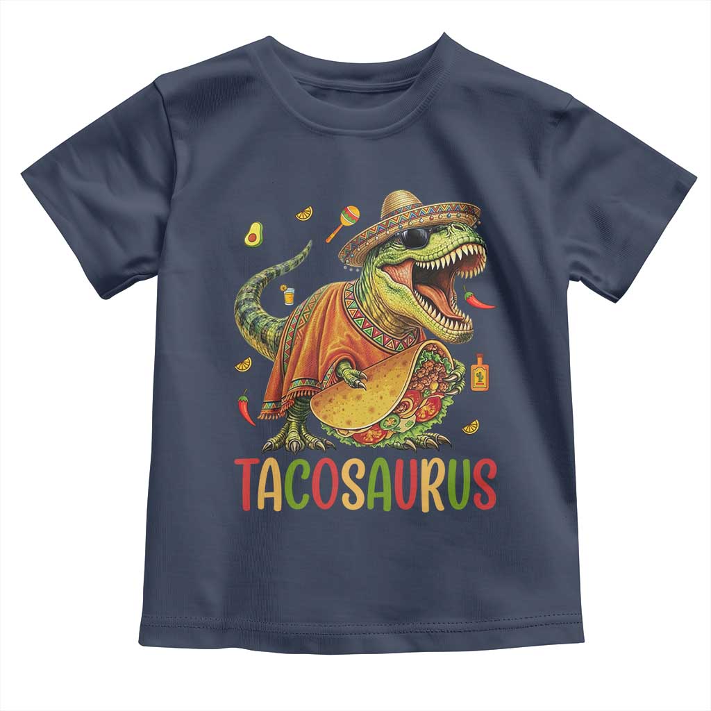 Cinco De Mayo Tacosaurus Toddler T Shirt Funny Dinosaur Taco Lover Gift TS12 Navy Print Your Wear