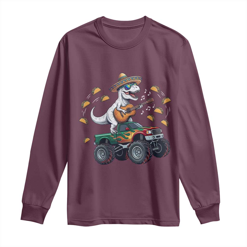 Funny Cinco De Mayo Dinosaur Monster Truck Long Sleeve Shirt Taco Lover Gift TS12 Maroon Print Your Wear