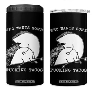 Funny Taco Joke Adult Humor Gift 4 in 1 Can Cooler Tumbler Who Wants Fucking Tacos TS12 One Size: 16 oz Black Print Your Wear