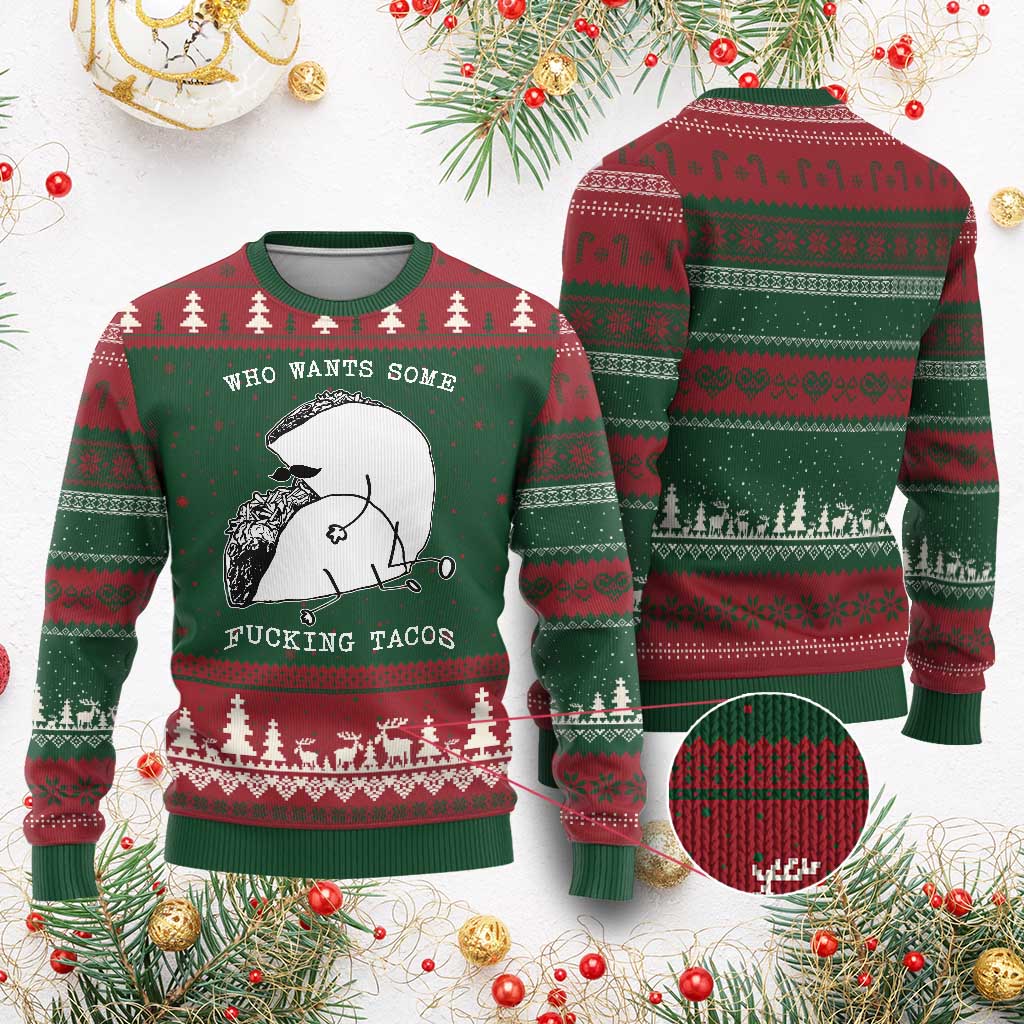 Funny Taco Joke Adult Humor Gift Ugly Christmas Sweater Who Wants Fucking Tacos TS12 Red Green Print Your Wear