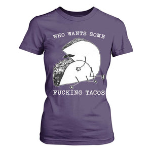 Funny Taco Joke Adult Humor Gift T Shirt For Women Who Wants Fucking Tacos TS12 Purple Print Your Wear