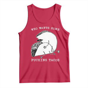 Funny Taco Joke Adult Humor Gift Tank Top Who Wants Fucking Tacos TS12 Red Print Your Wear