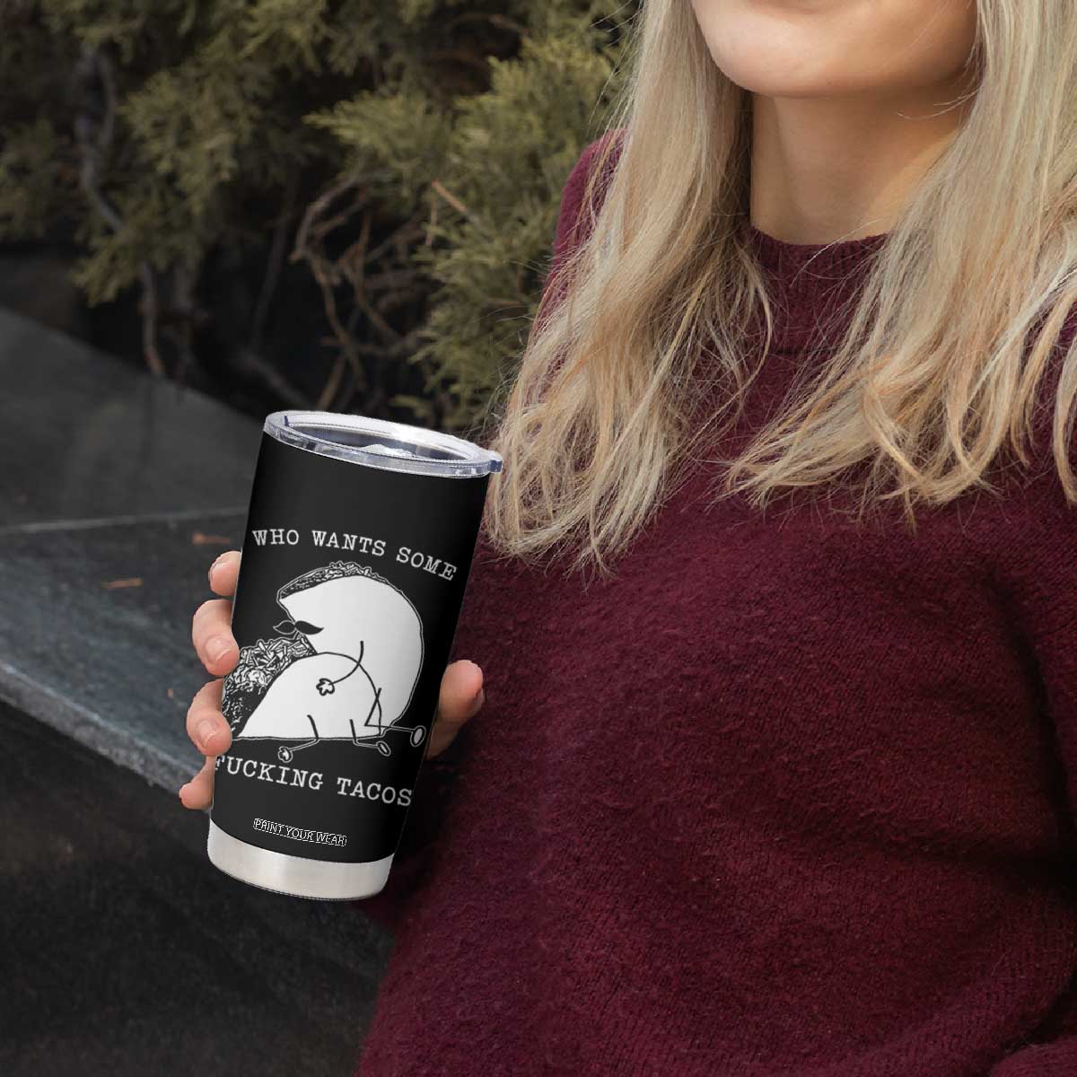 Funny Taco Joke Adult Humor Gift Tumbler Cup Who Wants Fucking Tacos TS12 Print Your Wear