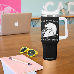 Funny Taco Joke Adult Humor Gift Tumbler With Handle Who Wants Fucking Tacos TS12 Print Your Wear