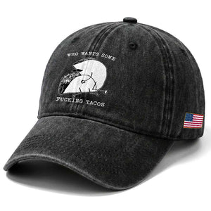 Funny Taco Joke Adult Humor Gift Washed Cotton Baseball Cap Who Wants Fucking Tacos TS12 Print Your Wear