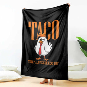 Funny Taco Political Activism Throw Blanket Trump Always Chickens Out TS12 Print Your Wear