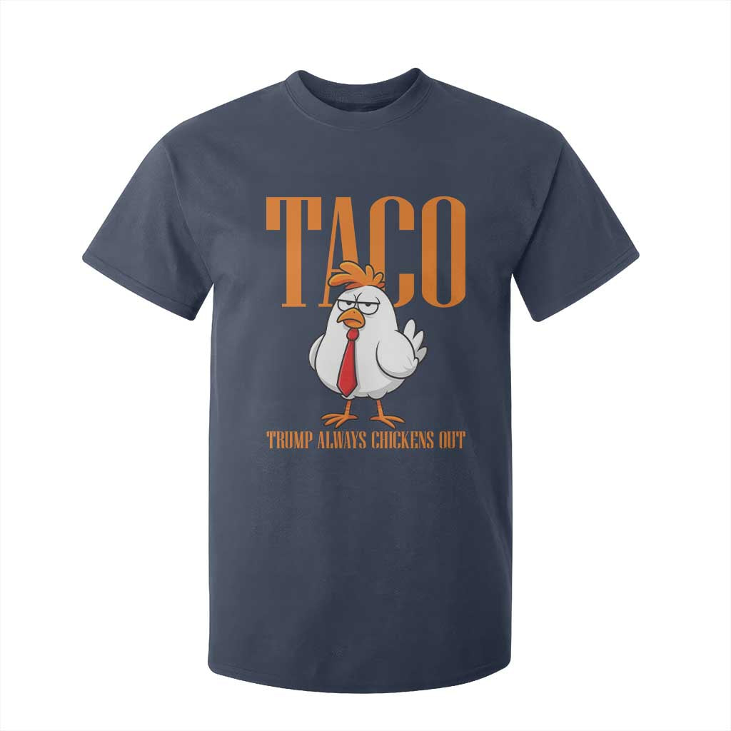 Funny Taco Political Activism T Shirt For Kid Trump Always Chickens Out TS12 Navy Print Your Wear