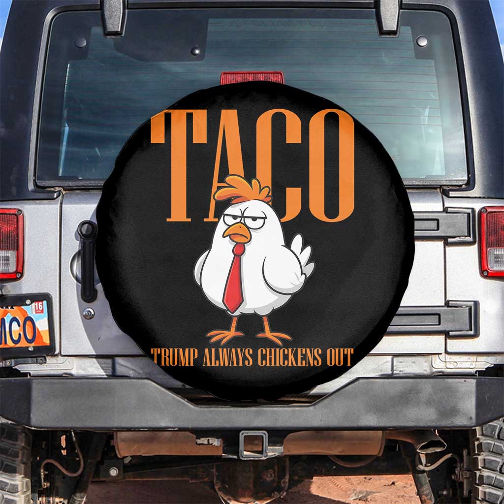 Funny Taco Political Activism Spare Tire Cover Trump Always Chickens Out TS12 No hole Black Print Your Wear