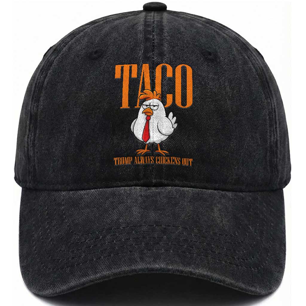 Funny Taco Political Activism Washed Cotton Baseball Cap Trump Always Chickens Out TS12 Print Your Wear