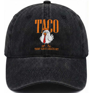 Funny Taco Political Activism Washed Cotton Baseball Cap Trump Always Chickens Out TS12 Print Your Wear