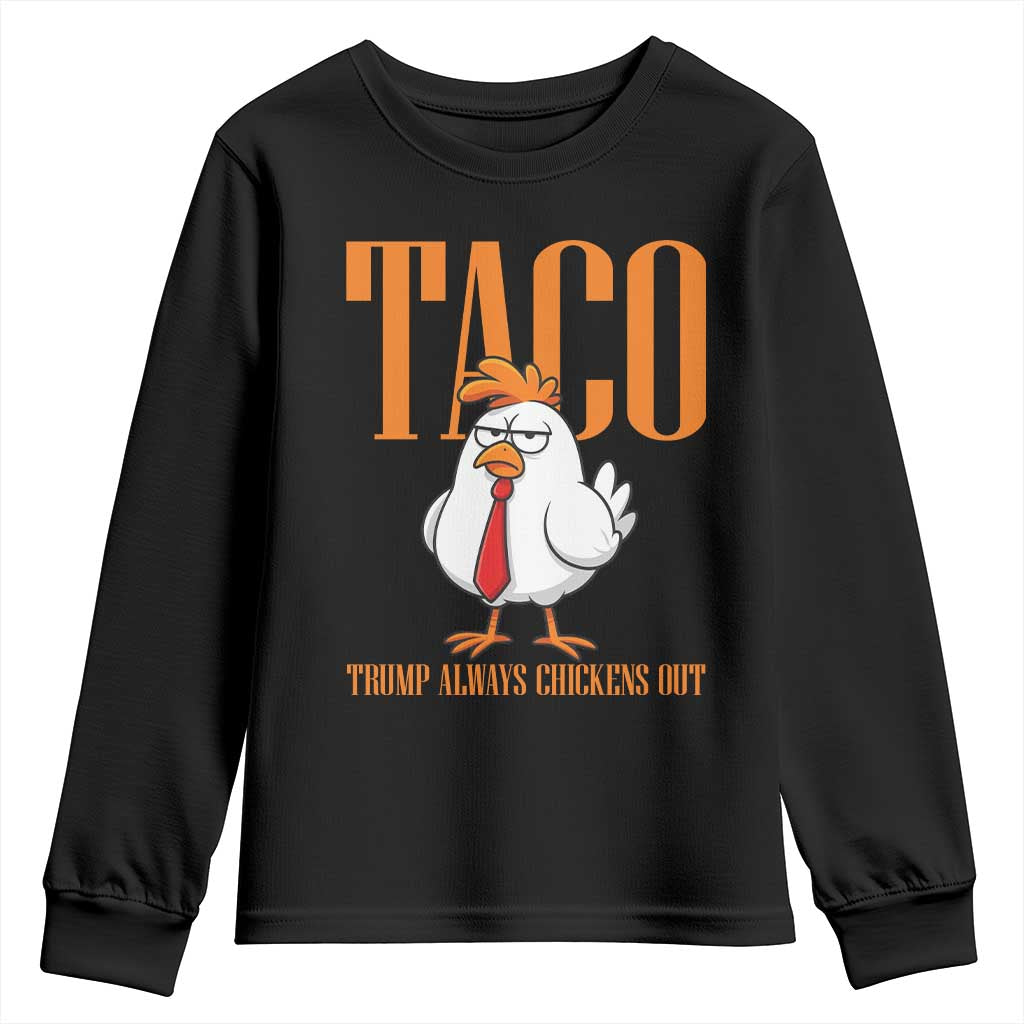 Funny Taco Political Activism Youth Sweatshirt Trump Always Chickens Out TS12 Black Print Your Wear