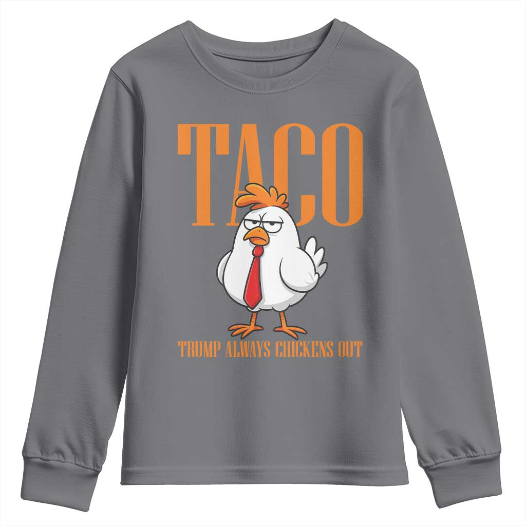 Funny Taco Political Activism Youth Sweatshirt Trump Always Chickens Out TS12 Charcoal Print Your Wear
