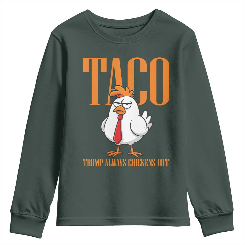 Funny Taco Political Activism Youth Sweatshirt Trump Always Chickens Out TS12 Dark Forest Green Print Your Wear