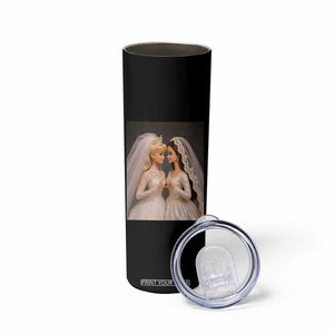 Funny Lesbian Doll Wedding Engagement Skinny Tumbler LGBTQ Pride Gift TS12 Print Your Wear