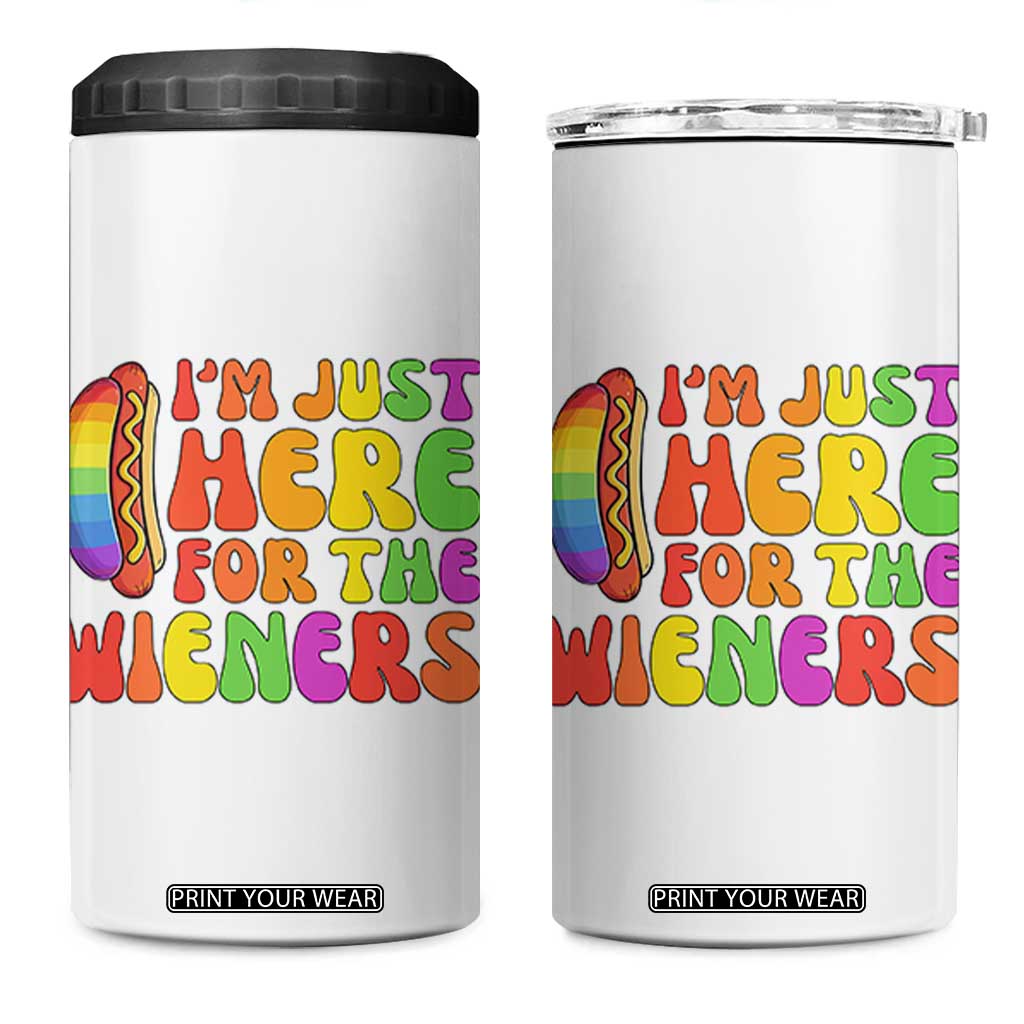 Funny Im Just Here For The Wieners 4 in 1 Can Cooler Tumbler LGBTQ Pride Party Gift TS12 One Size: 16 oz White Print Your Wear
