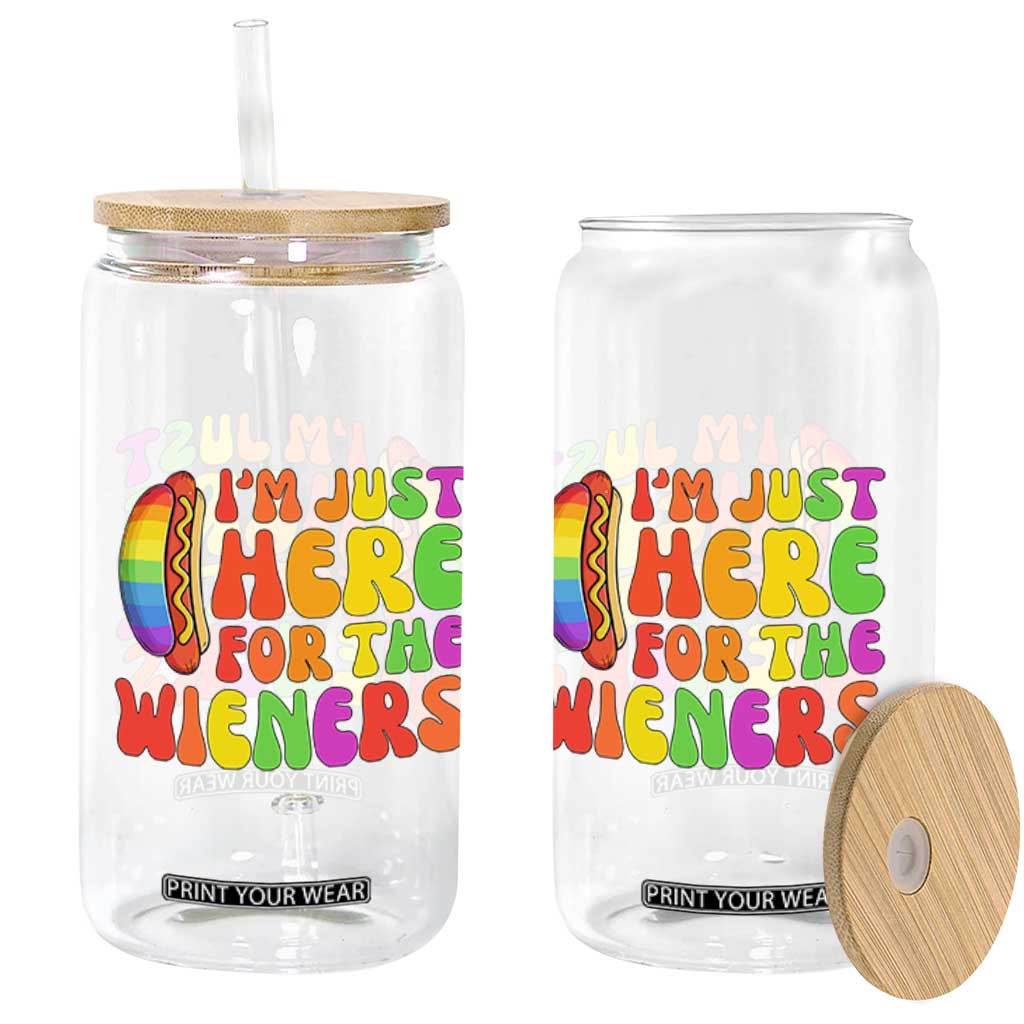 Funny Im Just Here For The Wieners Glass Can LGBTQ Pride Party Gift TS12 Print Your Wear
