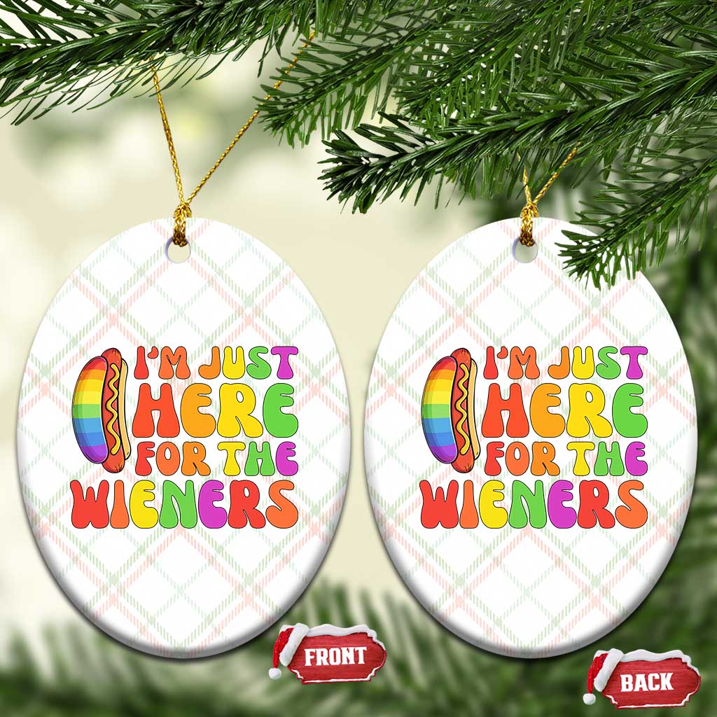 Funny Im Just Here For The Wieners Ceramic Ornament LGBTQ Pride Party Gift