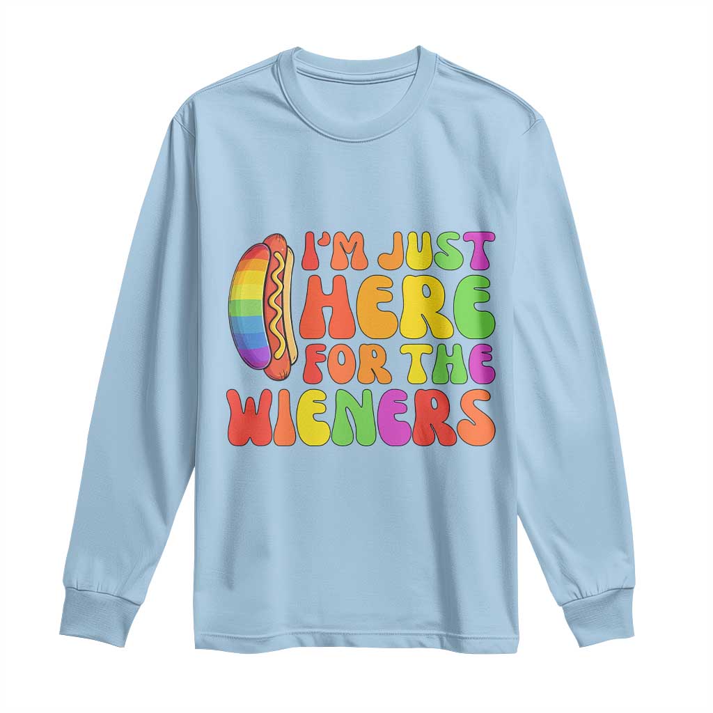 Funny Im Just Here For The Wieners Long Sleeve Shirt LGBTQ Pride Party Gift TS12 Light Blue Print Your Wear