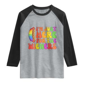 Funny Im Just Here For The Wieners Raglan Shirt LGBTQ Pride Party Gift