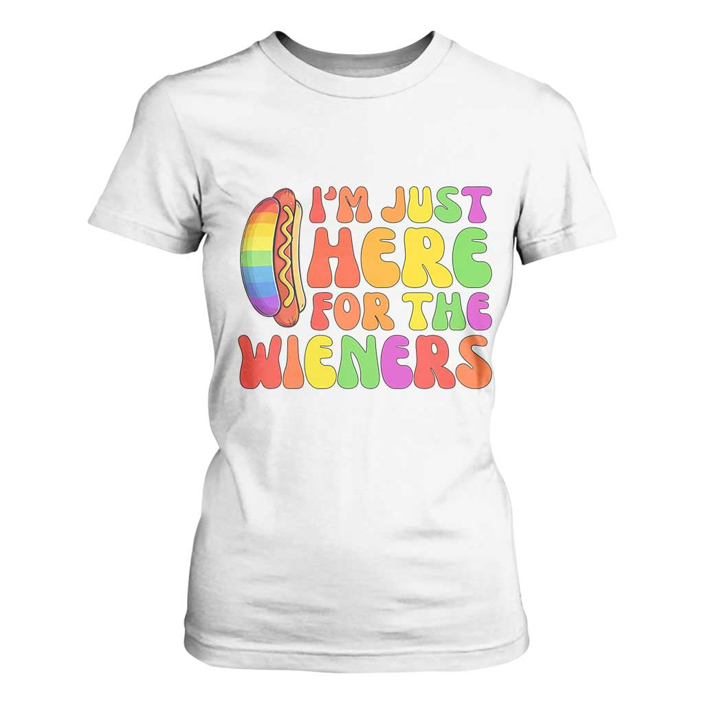 Funny Im Just Here For The Wieners T Shirt For Women LGBTQ Pride Party Gift TS12 White Print Your Wear
