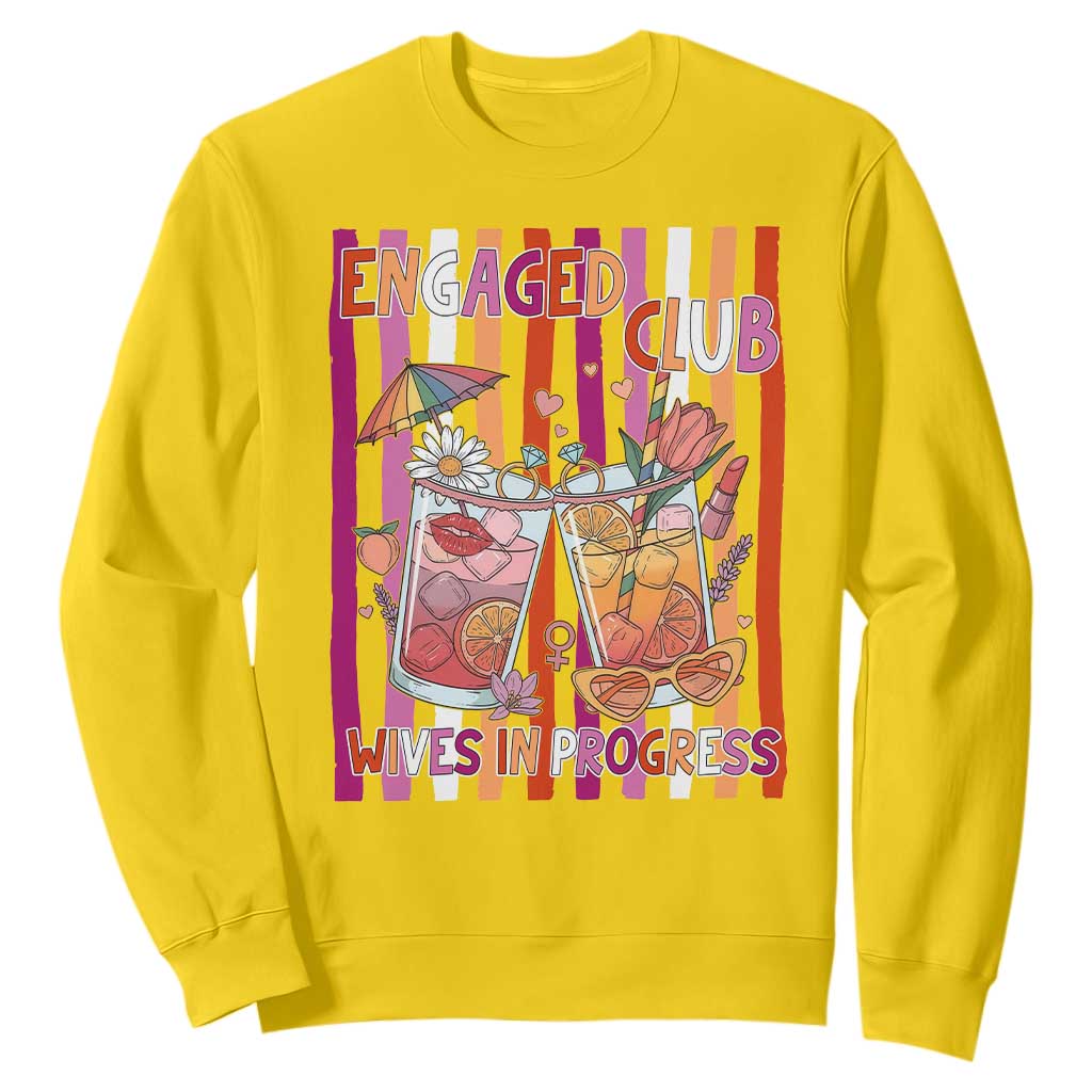 Engaged Club Wives In Progress Sweatshirt Lesbian Bachelorette Engagement Gift TS12 Daisy Print Your Wear