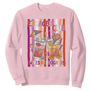 Engaged Club Wives In Progress Sweatshirt Lesbian Bachelorette Engagement Gift TS12 Light Pink Print Your Wear