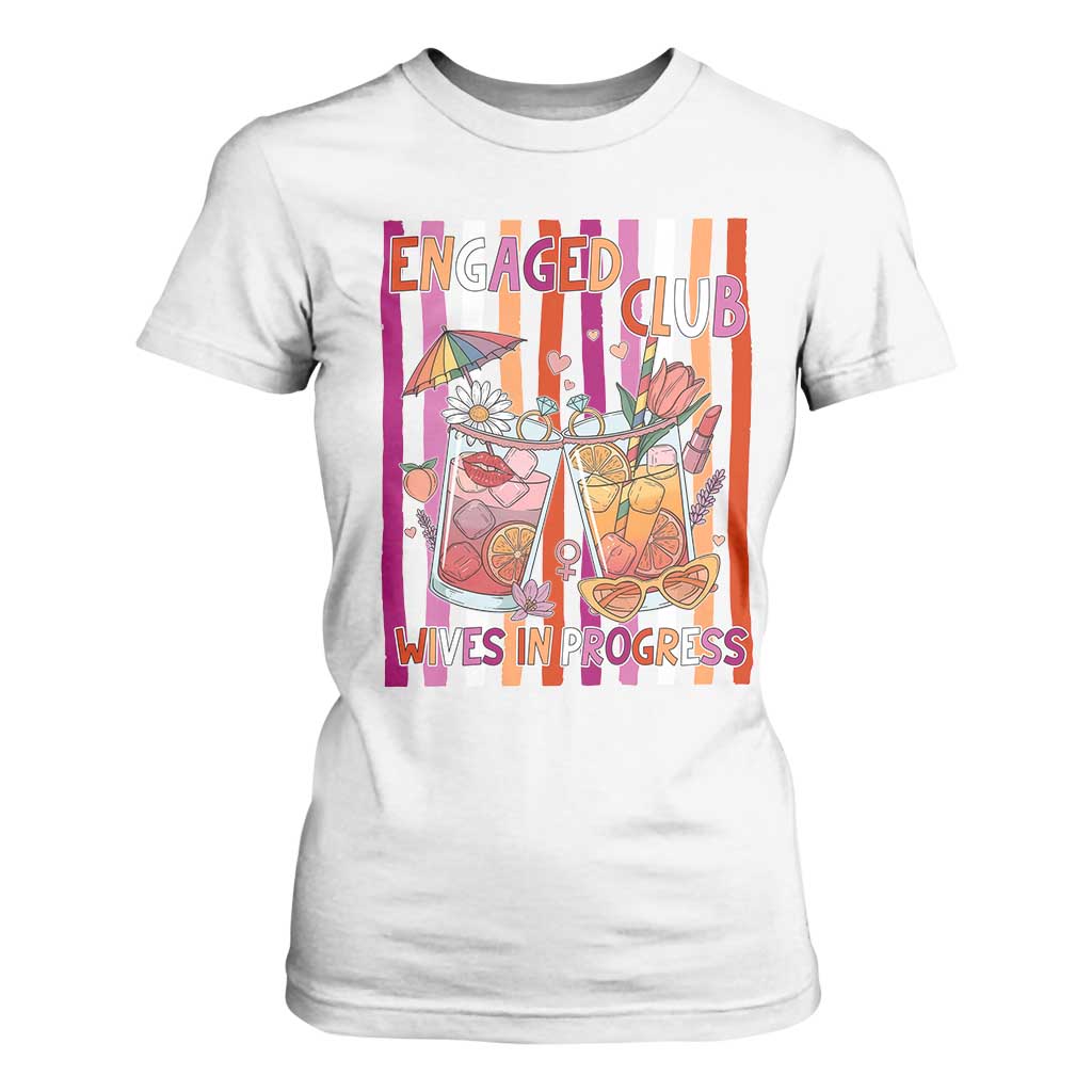 Engaged Club Wives In Progress T Shirt For Women Lesbian Bachelorette Engagement Gift TS12 White Print Your Wear