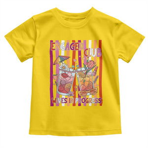 Engaged Club Wives In Progress Toddler T Shirt Lesbian Bachelorette Engagement Gift