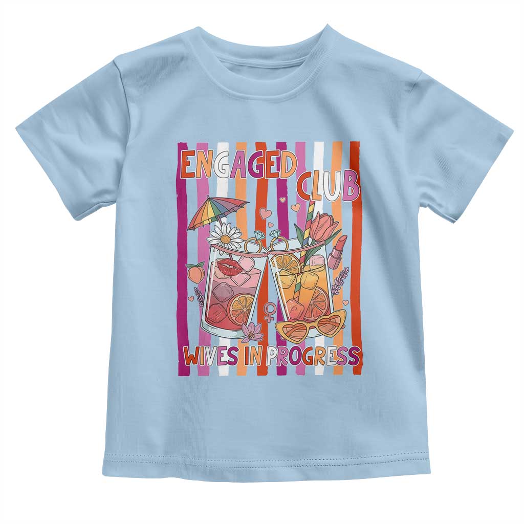 Engaged Club Wives In Progress Toddler T Shirt Lesbian Bachelorette Engagement Gift
