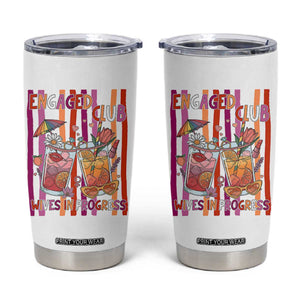 Engaged Club Wives In Progress Tumbler Cup Lesbian Bachelorette Engagement Gift