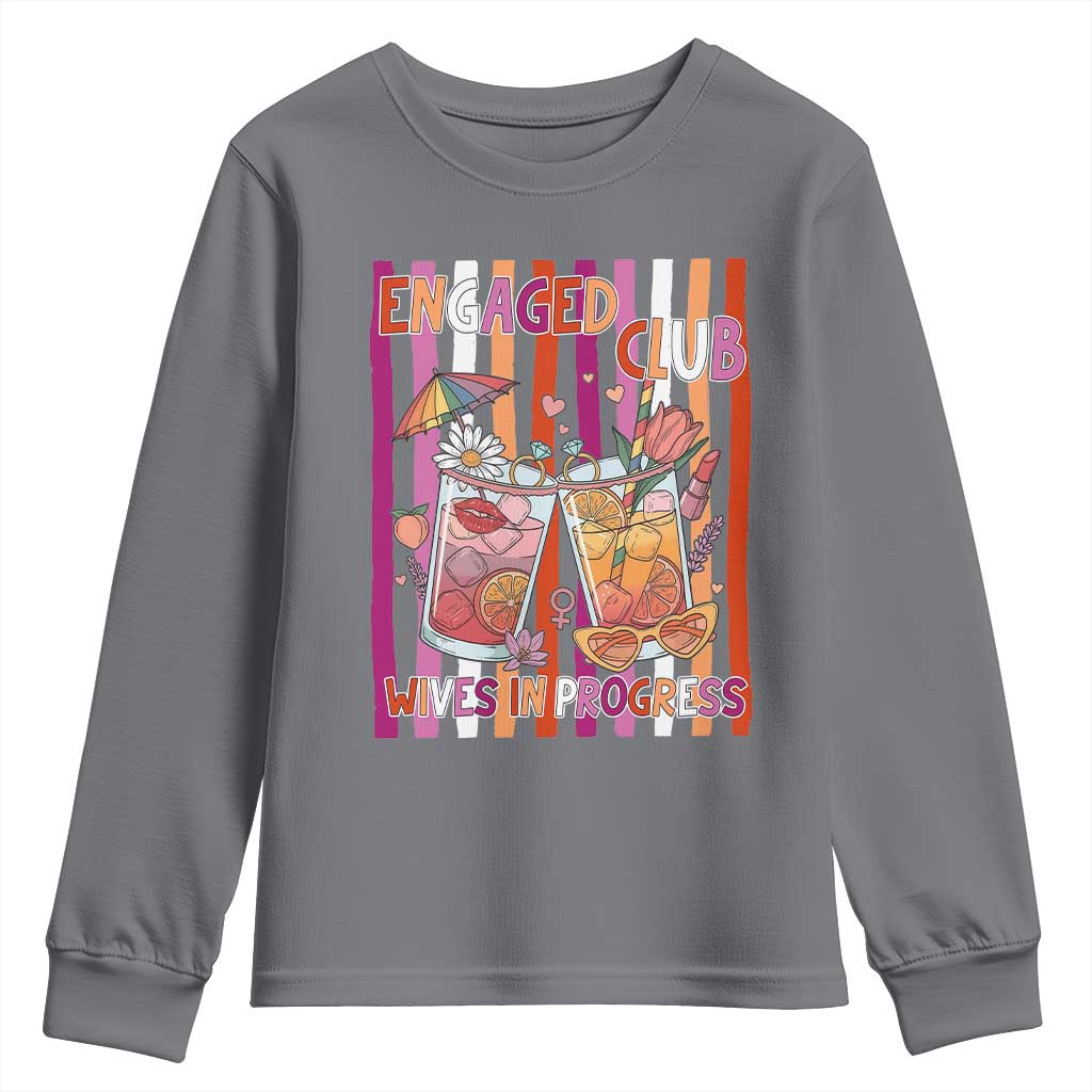 Engaged Club Wives In Progress Youth Sweatshirt Lesbian Bachelorette Engagement Gift TS12 Charcoal Print Your Wear
