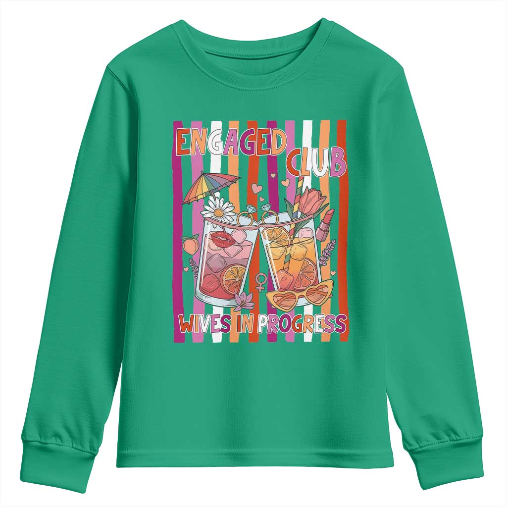 Engaged Club Wives In Progress Youth Sweatshirt Lesbian Bachelorette Engagement Gift TS12 Irish Green Print Your Wear