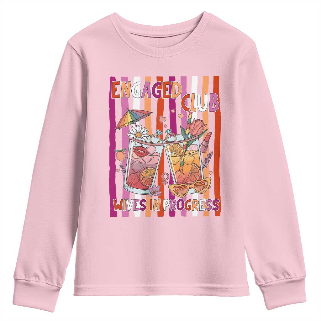 Engaged Club Wives In Progress Youth Sweatshirt Lesbian Bachelorette Engagement Gift TS12 Light Pink Print Your Wear