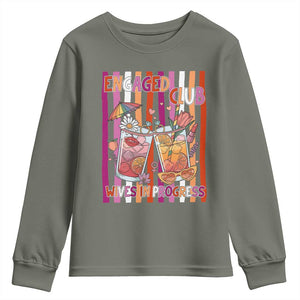 Engaged Club Wives In Progress Youth Sweatshirt Lesbian Bachelorette Engagement Gift TS12 Military Green Print Your Wear