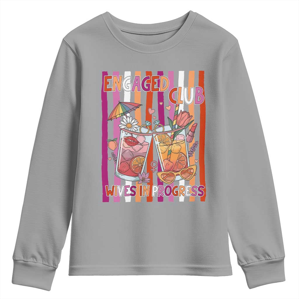 Engaged Club Wives In Progress Youth Sweatshirt Lesbian Bachelorette Engagement Gift TS12 Sport Gray Print Your Wear